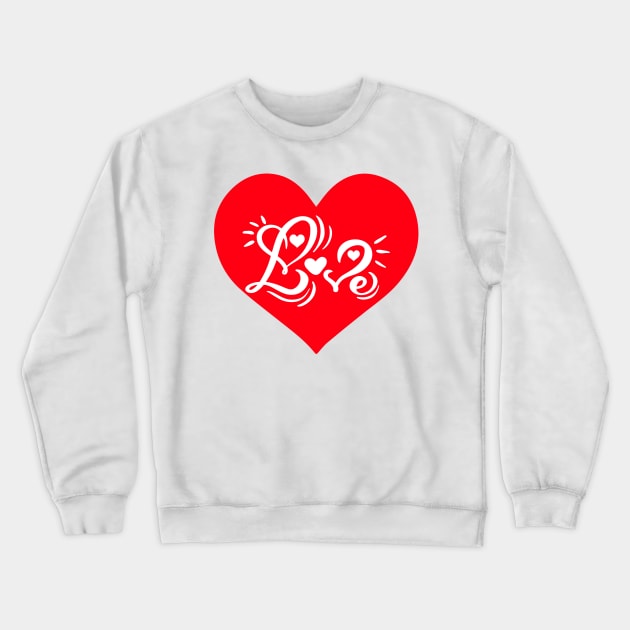 From the first time I saw you, I knew you would have my heart. Happy Valentine’s Day. Crewneck Sweatshirt by Your_wardrobe